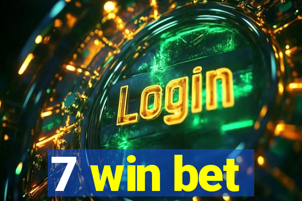 7 win bet